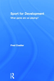 Sport for Development: What game are we playing? book cover