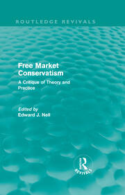 Free Market Conservatism (Routledge Revivals): A Critique of Theory & Practice book cover