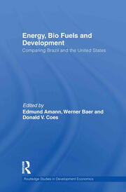 Energy, Bio Fuels and Development: Comparing Brazil and the United States book cover