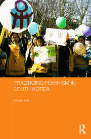Practicing Feminism in South Korea: The women’s movement against sexual violence book cover