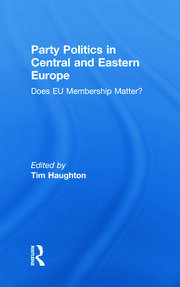 Party Politics in Central and Eastern Europe: Does EU Membership Matter? book cover
