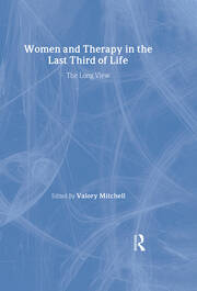 Women and Therapy in the Last Third of Life: The Long View book cover