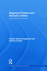 Regional Powers and Security Orders: A Theoretical Framework book cover