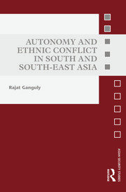 Autonomy and Ethnic Conflict in South and South-East Asia book cover