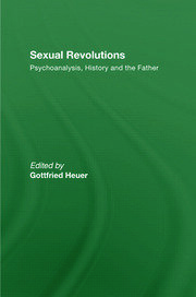 Sexual Revolutions: Psychoanalysis, History and the Father book cover