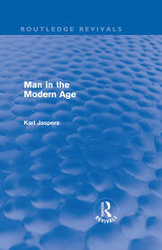 Man in the Modern Age (Routledge Revivals) book cover