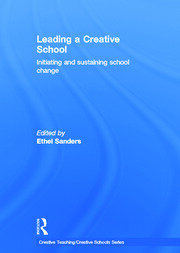 Leading a Creative School: Initiating and Sustaining School Change book cover