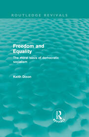 Freedom and Equality (Routledge Revivals): The Moral Basis of Democratic Socialism book cover