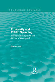 Prosperity and Public Spending (Routledge Revivals): Transformational growth and the role of government book cover