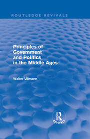 Principles of Government and Politics in the Middle Ages (Routledge Revivals) book cover