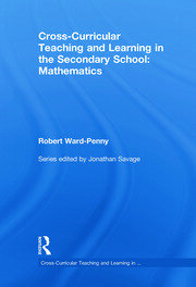 Cross-Curricular Teaching and Learning in the Secondary School... Mathematics book cover