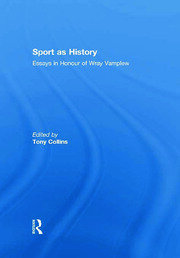 Sport as History: Essays in Honour of Wray Vamplew book cover