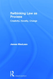 Rethinking Law as Process: Creativity, Novelty, Change book cover