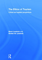 The Ethics of Tourism: Critical and Applied Perspectives book cover