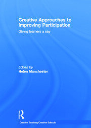 Creative Approaches to Improving Participation: Giving learners a say book cover
