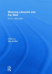 Weaving Libraries into the Web: OCLC 1998-2008 book cover