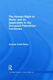 The Human Right to Water and its Application in the Occupied Palestinian Territories book cover