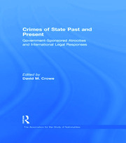 Crimes of State Past and Present: Government-Sponsored Atrocities and International Legal Responses book cover