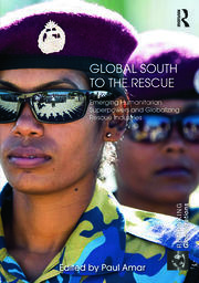 Global South to the Rescue: Emerging Humanitarian Superpowers and Globalizing Rescue Industries book cover