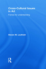 Cross-Cultural Issues in Art: Frames for Understanding book cover
