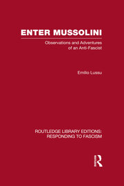 Enter Mussolini (RLE Responding to Fascism): Observations and Adventures of an Anti-Fascist book cover