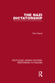 The Nazi Dictatorship (RLE Responding to Fascism) book cover