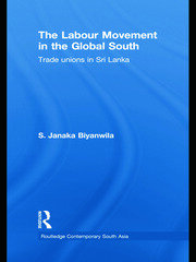The Labour Movement in the Global South: Trade Unions in Sri Lanka book cover
