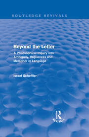 Beyond the Letter (Routledge Revivals): A Philosophical Inquiry into Ambiguity, Vagueness and Methaphor in Language book cover