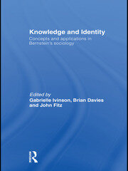Knowledge and Identity: Concepts and Applications in Bernstein's Sociology book cover