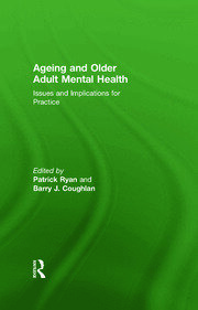 Ageing and Older Adult Mental Health: Issues and Implications for Practice book cover