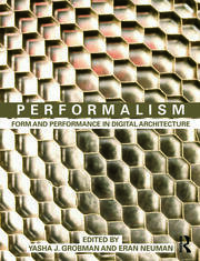 Performalism: Form and Performance in Digital Architecture book cover