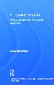 Cultural Ecstasies: Drugs, Gender and the Social Imaginary book cover