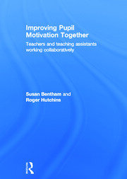 Improving Pupil Motivation Together: Teachers and Teaching Assistants Working Collaboratively book cover