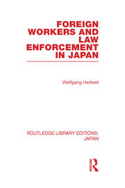 Foreign Workers and Law Enforcement in Japan book cover