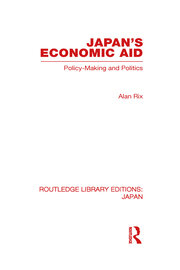 Japan's Economic Aid: Policy Making and Politics book cover