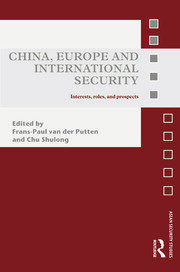 China, Europe and International Security: Interests, Roles, and Prospects book cover