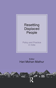 Resettling Displaced  People: Policy and Practice in India book cover