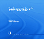 The Communist Quest for National Legitimacy in Europe, 1918-1989 book cover