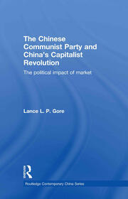 The Chinese Communist Party and China’s Capitalist Revolution: The Political Impact of Market book cover