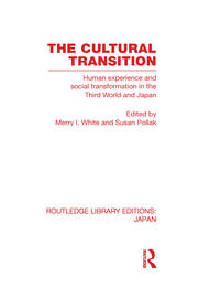 The Cultural Transition: Human Experience and Social Transformation in the Third World and Japan book cover