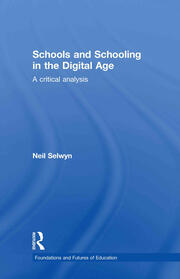 Schools and Schooling in the Digital Age: A Critical Analysis book cover