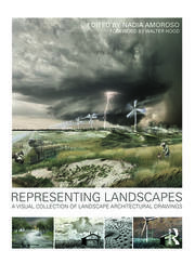 Representing Landscapes: A Visual Collection of Landscape Architectural Drawings book cover