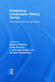 Envisioning Landscapes, Making Worlds: Geography and the Humanities book cover