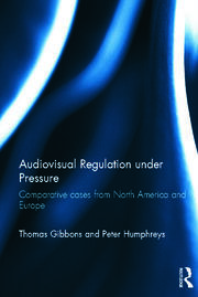 Audiovisual Regulation under Pressure: Comparative Cases from North America and Europe book cover