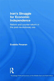 Iran's Struggle for Economic Independence: Reform and Counter-Reform in the Post-Revolutionary Era book cover