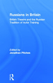 Russians in Britain: British Theatre and the Russian Tradition of Actor Training book cover