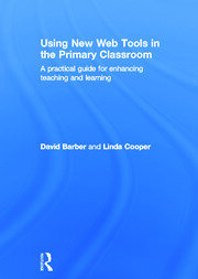 Using New Web Tools in the Primary Classroom: A practical guide for enhancing teaching and learning book cover