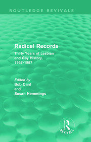 Radical Records (Routledge Revivals): Thirty Years of Lesbian and Gay History, 1957-1987 book cover