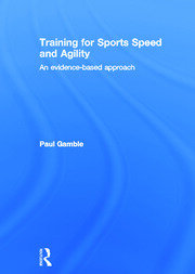 Training for Sports Speed and Agility: An Evidence-Based Approach book cover