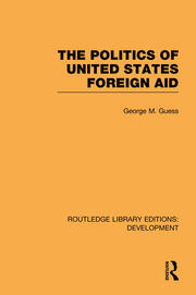 The Politics of United States Foreign Aid book cover